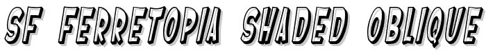 SF Ferretopia Shaded Oblique font